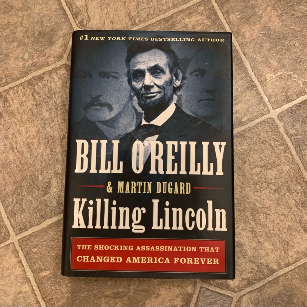 Killing Lincoln Hardback Book By Bill O’Reilly & Martin Dugard